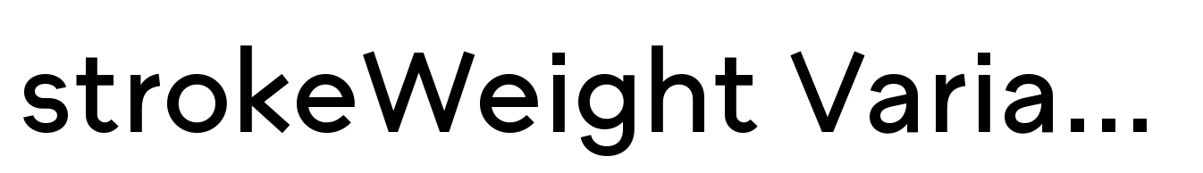 strokeWeight Variable Font